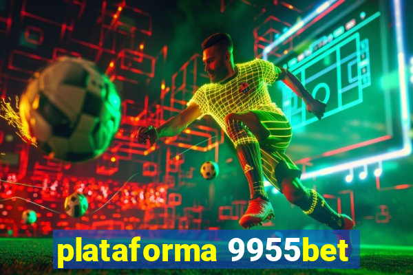 plataforma 9955bet